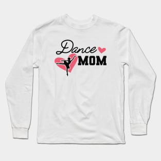 Dance Mom Long Sleeve T-Shirt